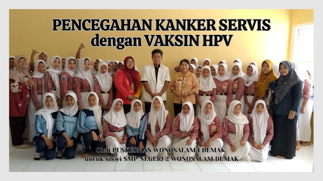 Pencegahan Kanker Serviks di SMP NEGERI 2 WONOSALAM dengan Vaksin HPV